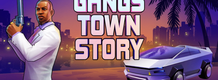 Gangs Town Story